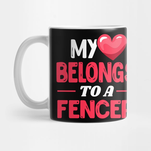 My heart belongs to a fencer - Cute Fencing wife gift idea by Shirtbubble